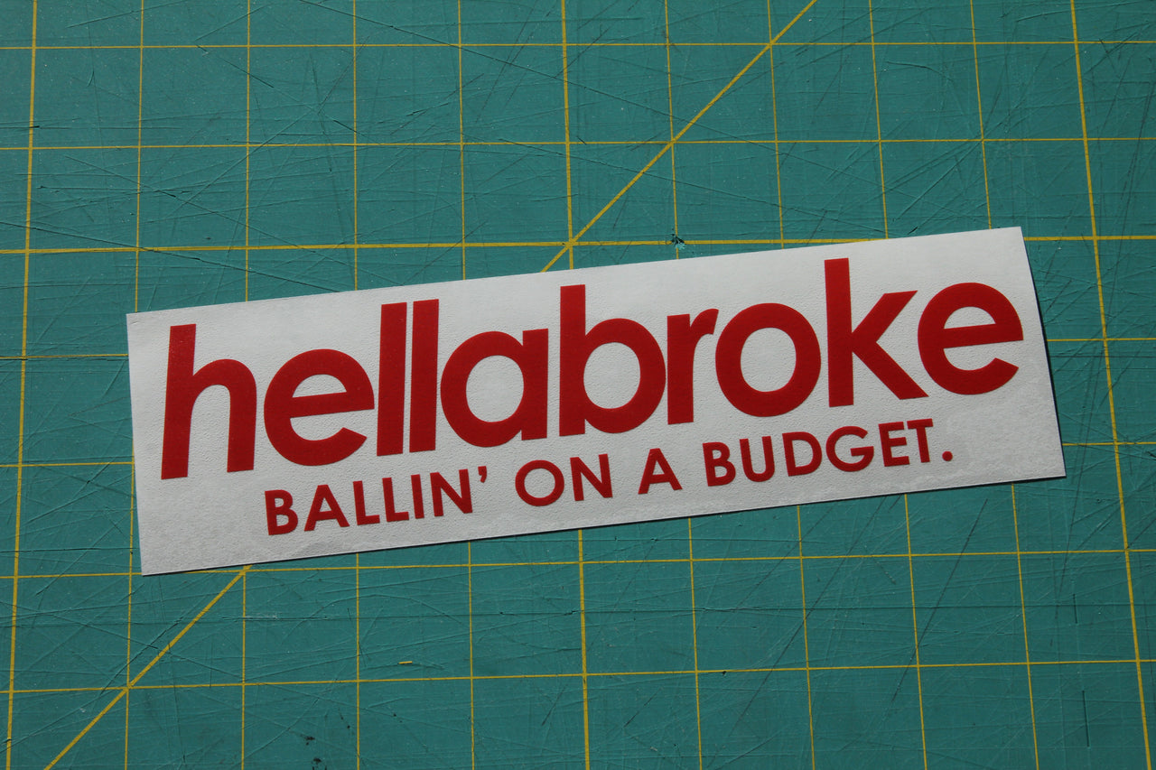 Sticker : Hellabroke - Ballin' on a Budget
